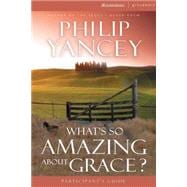 What's So Amazing About Grace? Participant's Guide 9780310696155