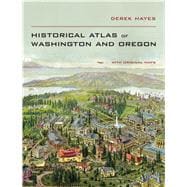 Historical Atlas of Washington and Oregon 9780520266155