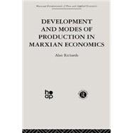 Development and Modes of Production in Marxian Economics: A Critical Evaluation 9780415866156