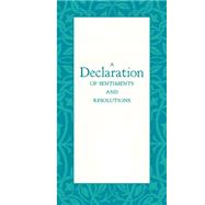 Declaration of Sentiments and Resolutions 9781429096157