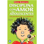 Disciplina con amor para adolescentes 9786079346157