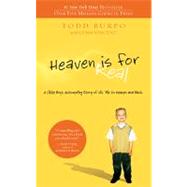 Heaven Is for Real : A Little Boy's Astounding Story of His Trip to Heaven and Back 9780849946158