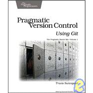 Pragmatic Version Control Using Git
