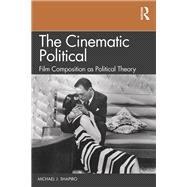 The Cinematic Political 9781138596160