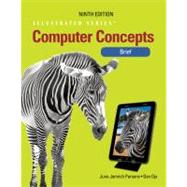 Computer Concepts Illustrated Brief 9781133526162