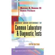 Nurse's Quick Reference to Common Laboratory & Diagnostic Tests 9780781796163