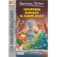 Dinosaurio Dormilón, No Atrapa Ratón! / Don'T Wake The Dinosaur 9788408126164