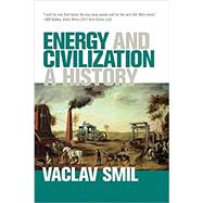 Energy and Civilization 9780262536165