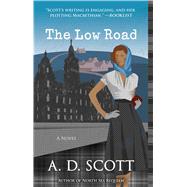 The Low Road A Novel 9781476756165
