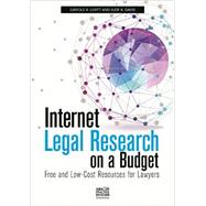 Internet Legal Research on a Budget: Free and Low-cost Resources for Lawyers 9781627226165