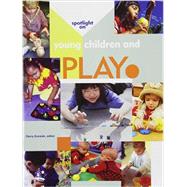 Spotlight on Young Children and Play 9781928896166