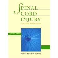 Spinal Cord Injury : Functional Rehabilitation 9780838586167