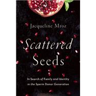 Scattered Seeds 9781580056168