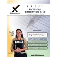 FTCE Physical Education K-12: Teacher Certification Exam 9781581976168