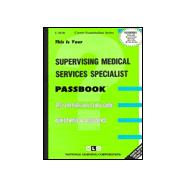 Supervising Medical Services Specialist Passbooks Study Guide