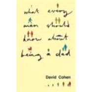 What Every Man Should Know About Being a Dad 9780415486170