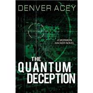 The Quantum Deception 9781462116171