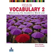 Focus on Vocabulary 2 Mastering the Academic Word List 9780131376175