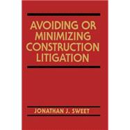 Avoiding or Minimizing Construction Litigation