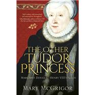 The Other Tudor Princess 9780750966177