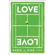 Love Love A Novel 9781593766177