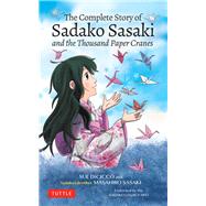 The Complete Story of Sadako Sasaki 9784805316177