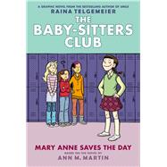 Mary Anne Saves the Day: Full-Color Edition (The Baby-Sitters Club Graphix #3) 9780545886178