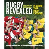 Rugby Revealed Reaching Your Rugby Potential 9781472916181