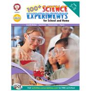 100+ Science Experiments For School and Home 9781580376181