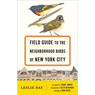 Field Guide to the Neighborhood Birds of New York City 9781421416182