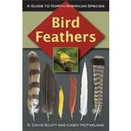 Bird Feathers: A Guide to North American Species 9780811736183