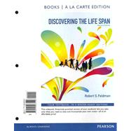 Discovering the Life Span, Books a la Carte Plus NEW MyDevelopmentLab with eText -- Access Card Package 9780205216185