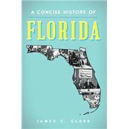 A Concise History of Florida 9781626196186