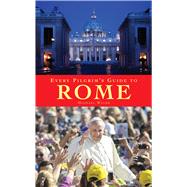 Every Pilgrim's Guide to Rome 9781848256187