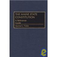 The Maine State Constitution: A Reference Guide
