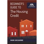 Beginner's Guide to the Housing Credit 9781627226189