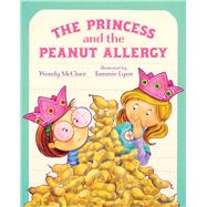 The Princess and the Peanut Allergy 9780807566190