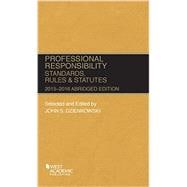 Professional Responsibility, Standards, Rules and Statutes: 2015-2016 Abridged 9781634596190