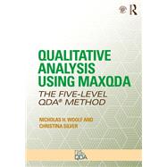 Qualitative Analysis Using MAXQDA: The Five-Level QDA Method