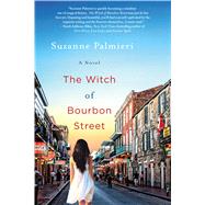 The Witch of Bourbon Street A Novel 9781250056191