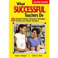 What Successful Teachers Do : 101 Research-Based Classroom Strategies for New and Veteran Teachers 9781412966191