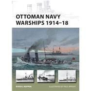 Ottoman Navy Warships 1914–18 9781472806192