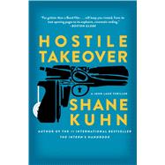 Hostile Takeover A John Lago Thriller 9781476796192