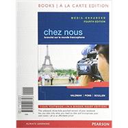 Chez nous Branche sur le monde francophone, Media-Enhanced Version, Books a la Carte Edition, MyFrenchLab w eText, Student Activity Manual 9780205996193