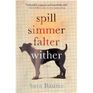 Spill Simmer Falter Wither 9780544716193