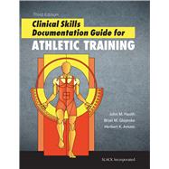 Clinical Skills Documentation Guide for Athletic Training 9781617116193