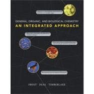 General, Organic, and Biological Chemistry An Integrated Approach Plus MasteringChemistry with eText -- Access Card Package 9780321706195