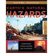 Earth's Natural Hazards: Understanding Natural Disasters and Catastrophes 9780757576195