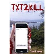 Txt2kill