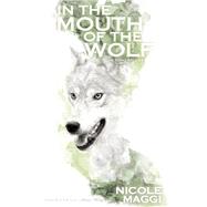 In the Mouth of the Wolf 9781605426198